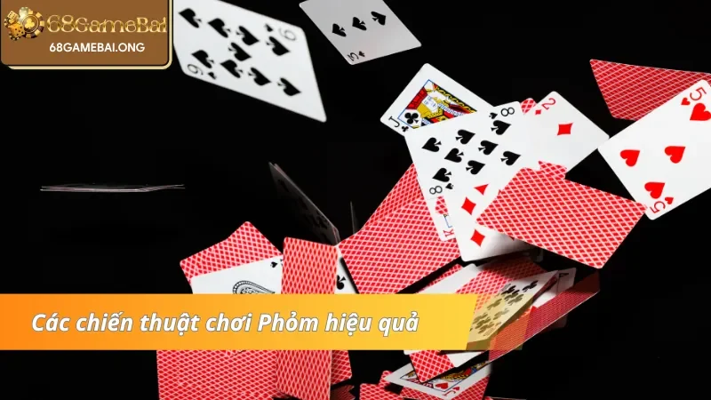 Bỏ túi thủ thuật chiến thắng trong bài Phỏm 68 Game Bài