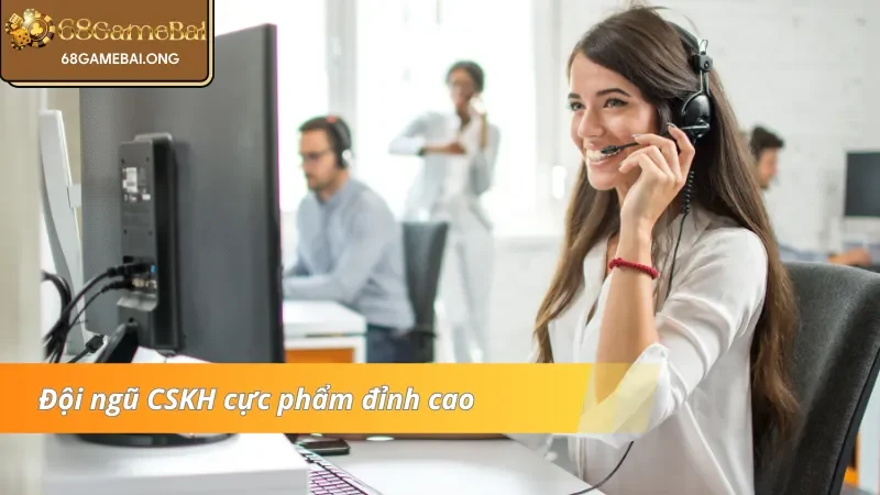 Đội ngũ chăm sóc khách hàng đạt chuẩn quốc tế về chuyên môn