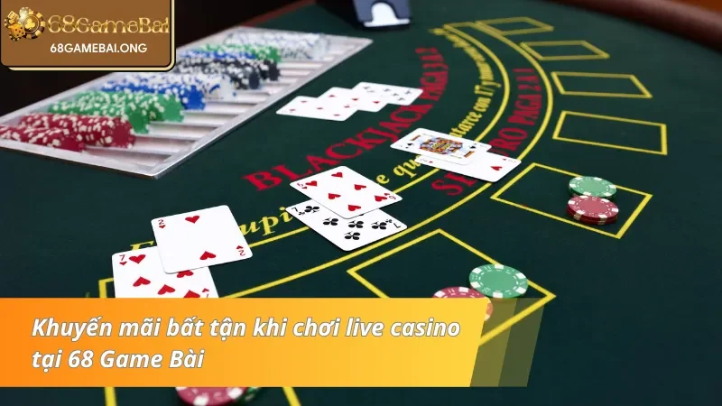 Những ưu đãi khi chơi live casino 68 game bài