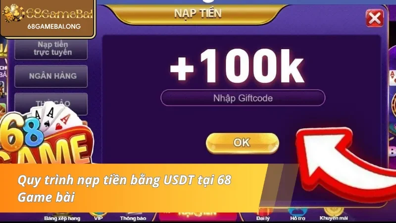 Quy trình nạp tiền bằng USDT tại 68 Game bài