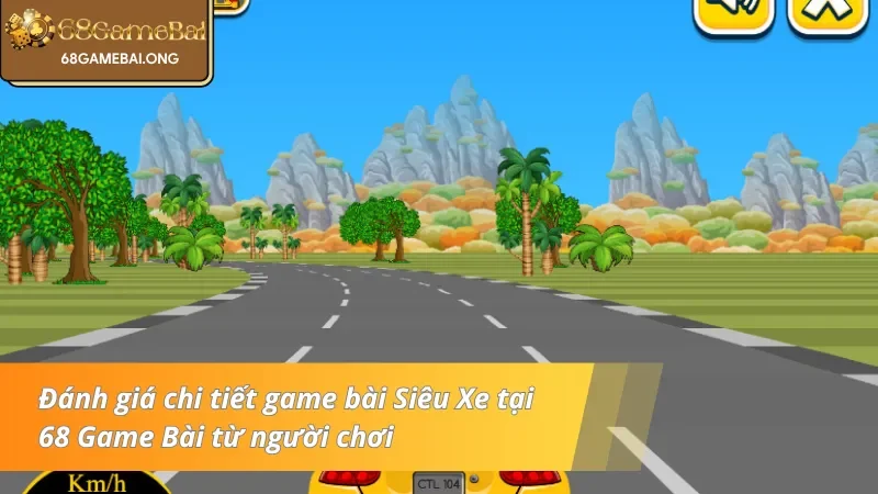 Đánh giá chi tiết game bài Siêu Xe 68 Game Bài từ người chơi