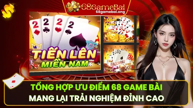 Ưu Điểm 68 Game Bài