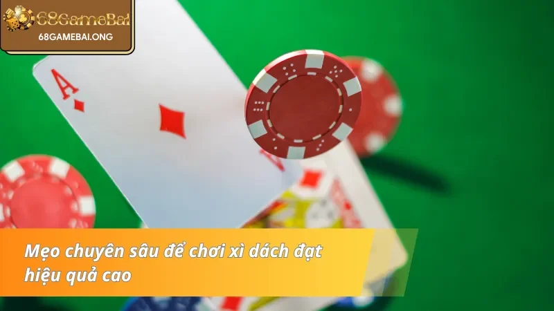 Mẹo thắng lớn cùng game bài xì dách đẳng cấp từ cổng game 68 Game bài